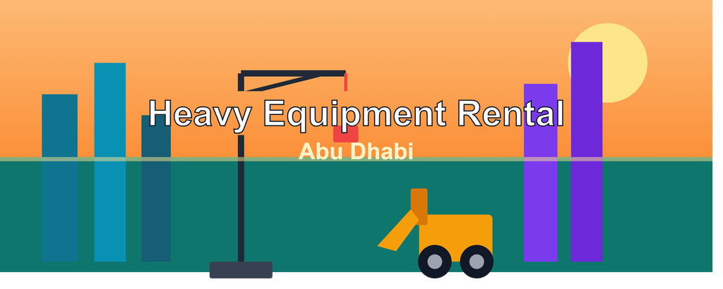 Heavy Equipment Rental Abu Dhabi